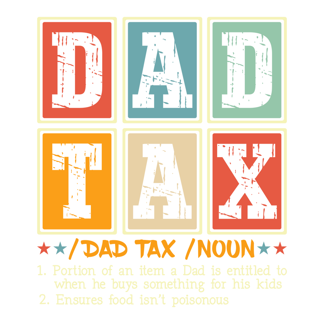 Dad Tax design DTF transfer